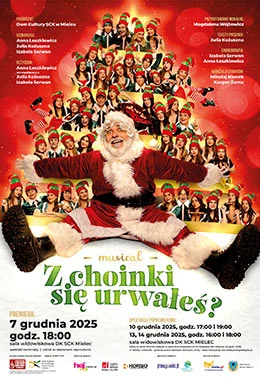Musical - "Z choinki się urwałeś?"